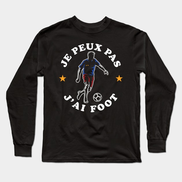 Je Peux PAs J'ai Foot Long Sleeve T-Shirt by Rebrand